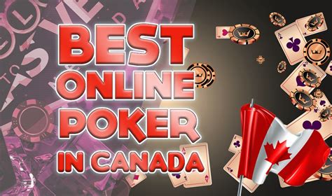 Online Poker For Real Money in Canada .